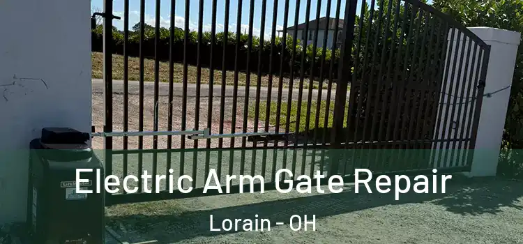 Electric Arm Gate Repair Lorain - OH