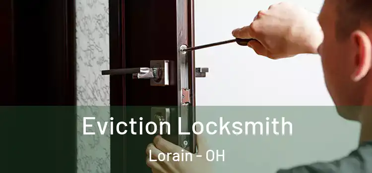  Eviction Locksmith Lorain - OH