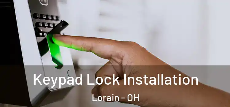  Keypad Lock Installation Lorain - OH