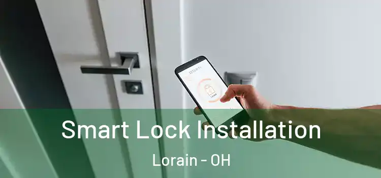  Smart Lock Installation Lorain - OH